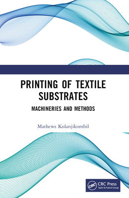 Printing of Textile Substrates: Machineries and... 103284065X Book Cover