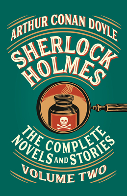 Sherlock Holmes: The Complete Novels and Storie... 1984899546 Book Cover