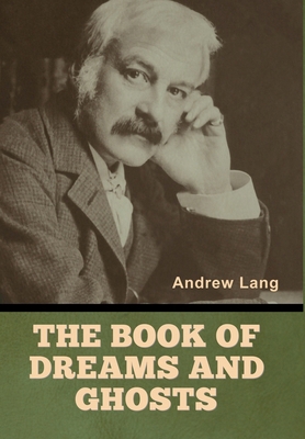 The Book of Dreams and Ghosts B0DZVZL2HM Book Cover
