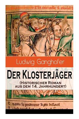 Der Klosterjäger (Historischer Roman Aus Dem 14... [German] 802685991X Book Cover