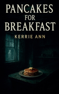 Pancakes for Breakfast B0GK9J3XTL Book Cover