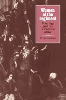 Women of the Regiment: Marriage and the Victori... 0521262941 Book Cover