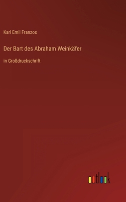 Der Bart des Abraham Weinkäfer: in Großdrucksch... [German] 3368295918 Book Cover