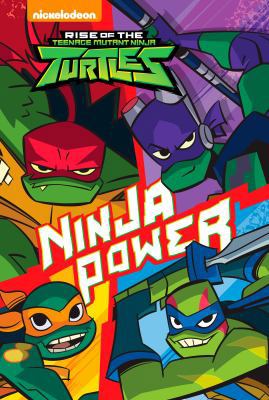 Ninja Power (Rise of the Teenage Mutant Ninja T... 0525707654 Book Cover
