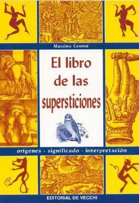 El Libro de Las Supersticiones (Spanish Edition) [Spanish] 8431529822 Book Cover
