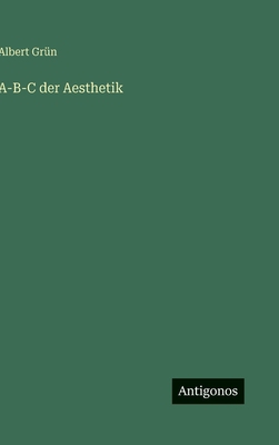 A-B-C der Aesthetik [German] 3563427453 Book Cover