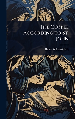 The Gospel According to St. John 1023687402 Book Cover