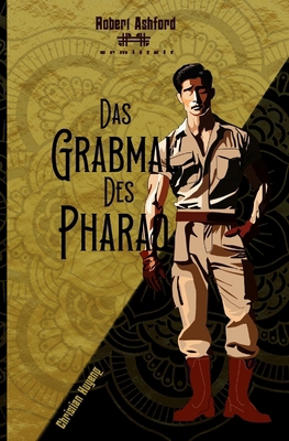 Das Grabmal des Pharao: Robert Ashford ermittelt [German] B09VWK1YCK Book Cover