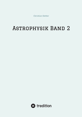 Astrophysik Band 2 [German] 3384729676 Book Cover