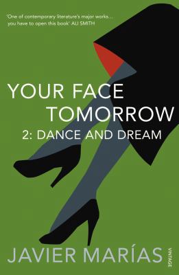 Your Face Tomorrow 2. Dance and Dream 0099492962 Book Cover