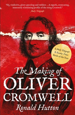 The Making of Oliver Cromwell 0300266448 Book Cover