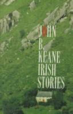 Irish Stories of John B. Keane 1570980705 Book Cover