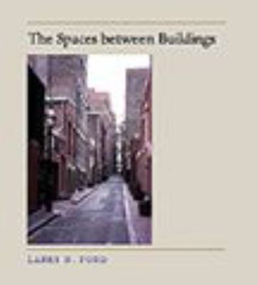 The Spaces Between Buildings 0801863317 Book Cover