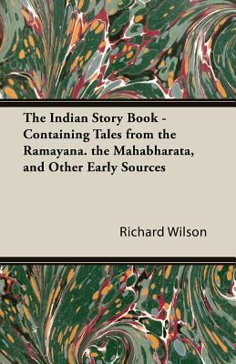 The Indian Story Book - Containing Tales from t... 1406715743 Book Cover