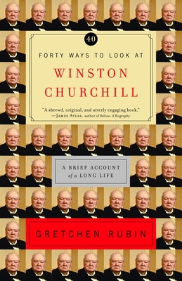 Forty Ways to Look at Winston Churchill: A Brie... 0812971442 Book Cover