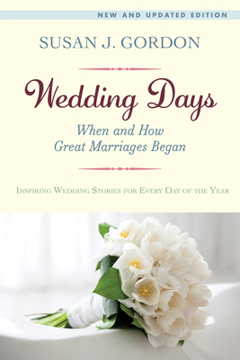 Wedding Days: When and How Great Marriages Began 162536167X Book Cover