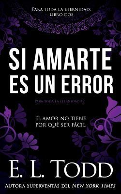 Si amarte es un error [Spanish] 1719552134 Book Cover
