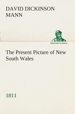 The Present Picture of New South Wales (1811) 3849507513 Book Cover