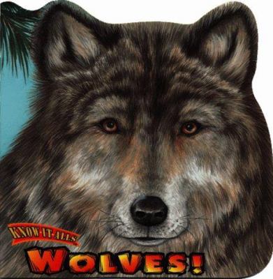 Wolves! (Know-It-Alls) 0768101263 Book Cover