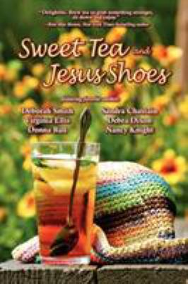 Sweet Tea and Jesus Shoes 0967303508 Book Cover