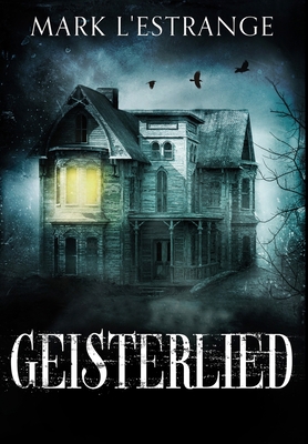 Geisterlied: Gebundene Premium-Ausgabe [German] 1034422944 Book Cover