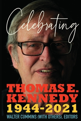 Celebrating Thomas E. Kennedy 1947175548 Book Cover