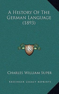 A History Of The German Language (1893) 1164343882 Book Cover