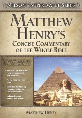 Matthew Henry's Concise Commentary on the Whole... 0785250484 Book Cover