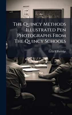 The Quincy Methods Illustrated Pen Photographs ... 1023975491 Book Cover