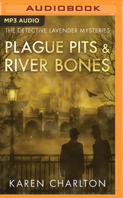 Plague Pits & River Bones 1543643078 Book Cover