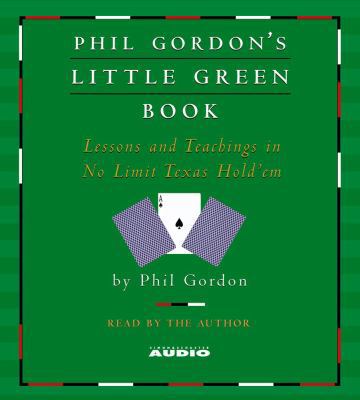 Phil Gordon's Little Green Book: Lessons and Te... 0743551826 Book Cover