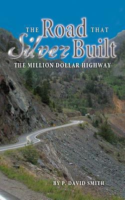 The Road That Silver Built 1937851419 Book Cover