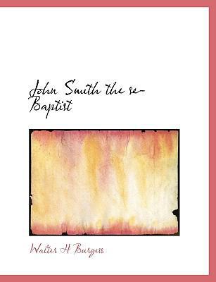 John Smith the Se-Baptist 1117918793 Book Cover