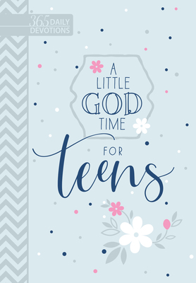 A Little God Time for Teens (Gift Edition): 365... 1424560411 Book Cover