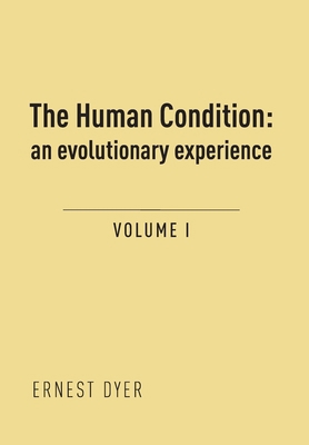 The Human Condition (Volume 1): an evolutionary... 1800313365 Book Cover