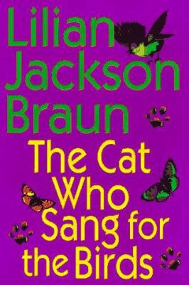 The Cat Who Sang for the Birds 0399143335 Book Cover