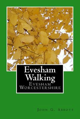 Evesham Walking: Evesham Worcestershire 1500516880 Book Cover