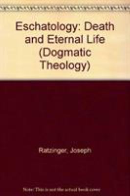 Eschatology: Death and Eternal Life (DOGMATIC T... 0813206324 Book Cover