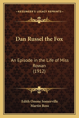 Dan Russel the Fox: An Episode in the Life of M... 1164017233 Book Cover