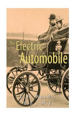 The Electric Automobile: Its Construction, Care... 1535339144 Book Cover