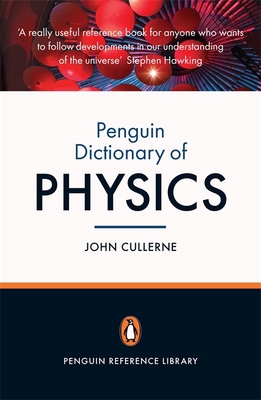 The Penguin Dictionary of Physics 4e: 4th Edition 0141036834 Book Cover