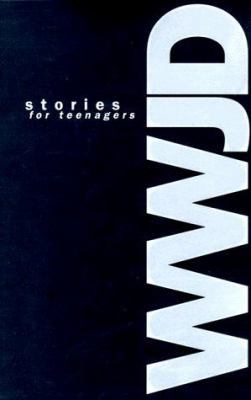 What Would Jesus Do Stories for Teenagers B00F5Z2BHA Book Cover