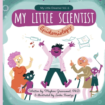 My Little Scientist: Epidemiology 1717598455 Book Cover