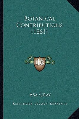 Botanical Contributions (1861) 1166626180 Book Cover