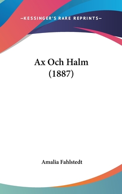 Ax Och Halm (1887) [Spanish] 1160917876 Book Cover