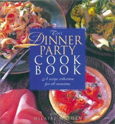The Dinner Party Cookbook: A Recipe Collection ... 1571452850 Book Cover