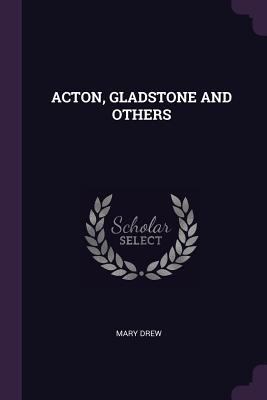 Acton, Gladstone and Others 1378890116 Book Cover