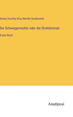 Die Schwiegermutter oder die Strahleninsel: Ers... [German] 3382057417 Book Cover