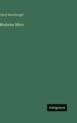 Madame Mère [German] 3563972788 Book Cover