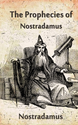 The Prophecies Of Nostradamus 8194628628 Book Cover